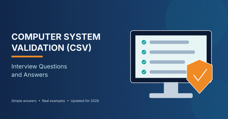 Computer System Validation (CSV) Interview Questions and Answers