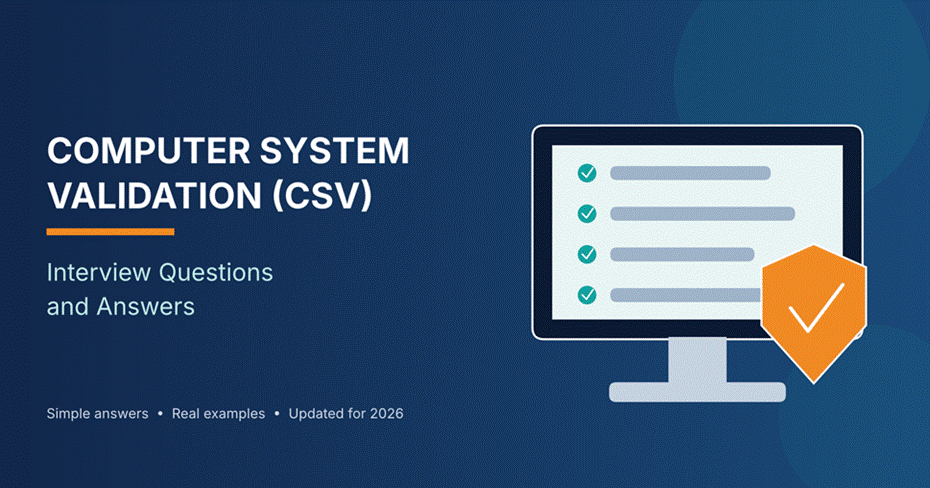 Computer System Validation (CSV) Interview Questions and Answers